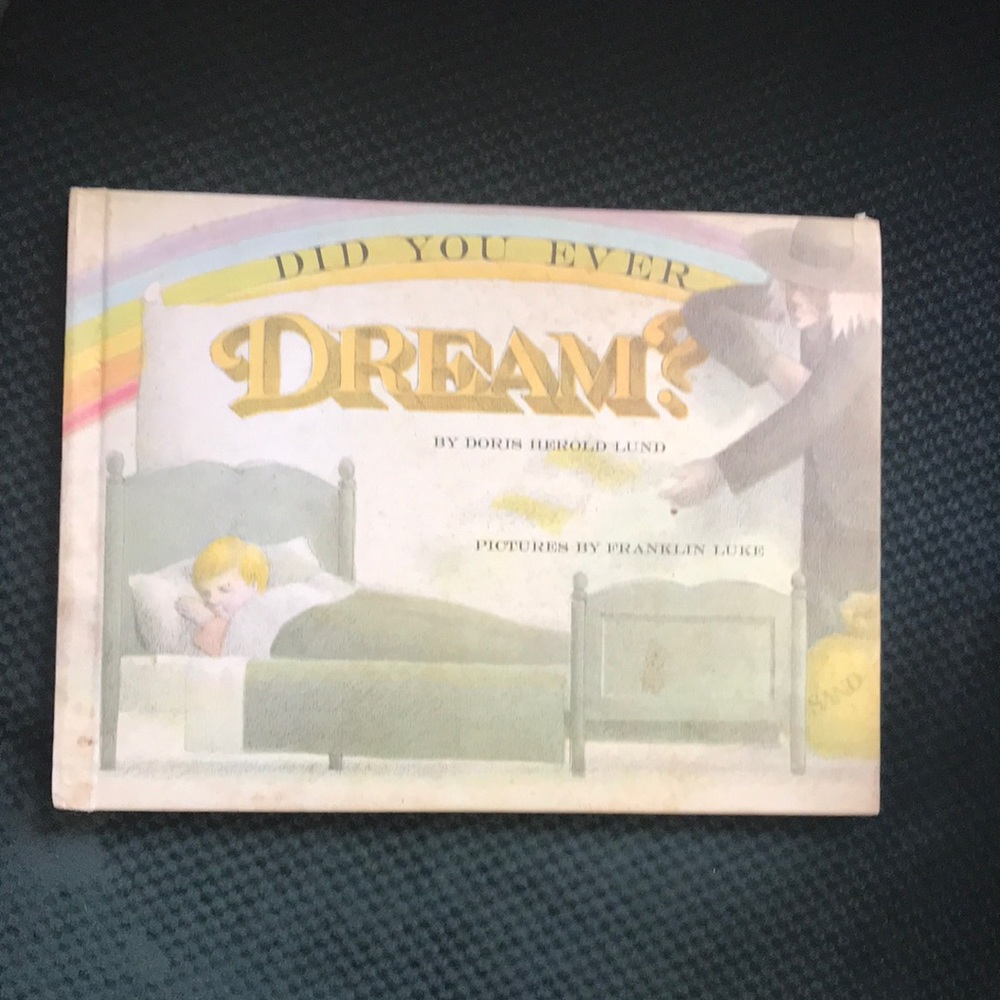 Did you ever dream? kids hard back book by Doris Herald Lund